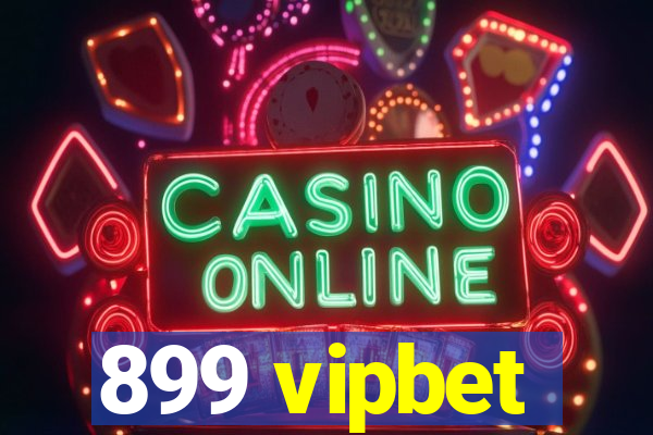 899 vipbet